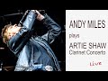 ARTIE SHAW Clarinet Concerto - Andy Miles