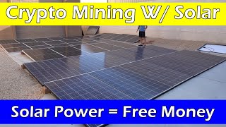 Solar Powered Crypto Mining: Making free money with sunshine!