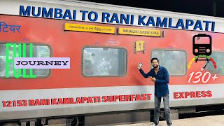 12153 RANIKAMLAPATI SUPERFAST EXPRESS FULL JOURNEY | Mumbai se Ranikamlapati full Train Vlog