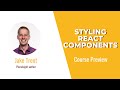 React Skills: Styling React Components Course Preview