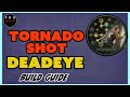 Tornado Shot Deadeye Build Guide Path of Exile 3.22 TotA