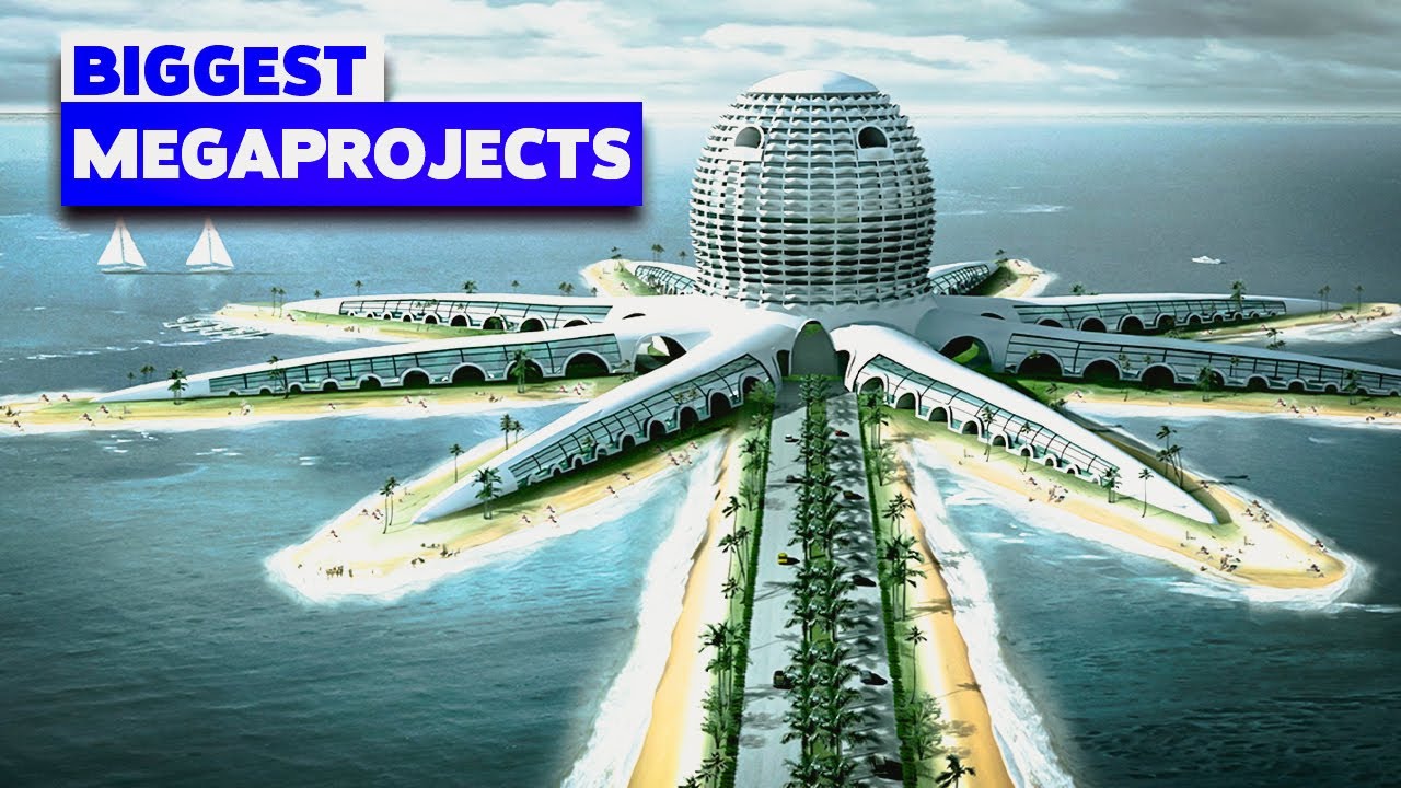 10 Biggest Megaprojects In The World - YouTube