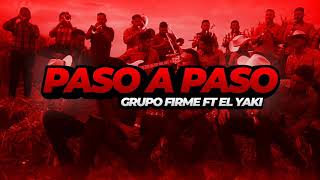 Grupo Firme Ft El Yaki - Paso A Paso