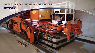 ECTR | Caterpillar gantry for laying sleepers - Geismar