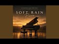 Soft Rain Piano