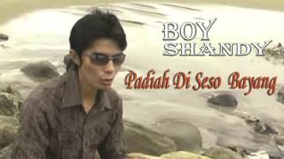 Boy Shandy - Padiah Diseso Bayang