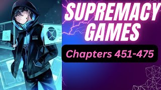 SUPREMACY GAMES Chapter 451-475 Audiobook | Sci-fi, Comedy, Action, Reincarnation