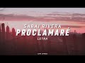 Sarai Rivera - Proclamaré - Letra