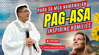 *PARA SA MGA NAWAWALAN NG PAG-ASA* INSPIRING HOMILIES FOR HOPE II FR. JOWEL JOMARSUS GATUS