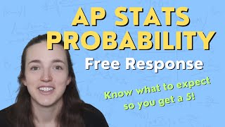 How To Do AP Stats Probability Questions?! | Free Response Explained! | AP Statistics Exam Review