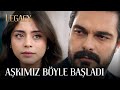 Bizim Aşkımız Böyle Başladı... | Legacy 112. Bölüm (English & Spanish subs)