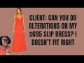 Dress Alterations on a $695 Slip Dress