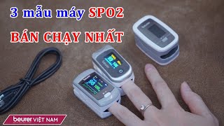 Giới Thiệu 3 Mẫu Máy Đo Nồng Độ Oxy Trong Máu (SPO2) Bán Chạy Nhất | Beurer Việt Nam