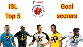 Isl current season top 5 goal scorers | isl season 8 top 5 goal scorers | isl
