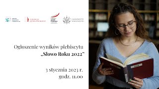 Ogłoszenie wyników plebiscytu „Słowo Roku 2022”