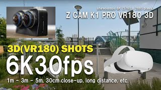Z CAM K1 PRO VR180° 3D立体感6K(5760×2880ピクセル)サンプルフッテージ動画、1m～3ｍ～5m、30cmの近接、遠距離などを撮影 3D(VR180) SHOTS
