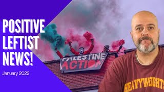 Palestine Action Shuts Down Israeli Weapons Factory! Positive Leftist News, January 2022