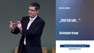 „Und ich sah...“ - Christopher Kramp | 18.01.2025