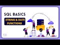 SQL Basics 10/10: STRING AND DATE FUNCTIONS