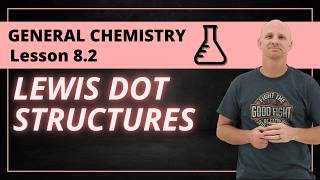 Lewis Dot Structures | 8.2 General Chemistry