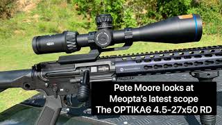 Meopta OPTIKA 6 4.5-27x50 RD second focal plane telescopic sight review