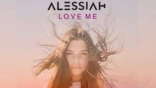 Alessiah - Love Me (Official Video)