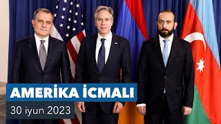 Amerika İcmalı. ABŞ-da Azərbaycan və Ermənistan xarici işlər nazirləri arasında danışıqlar