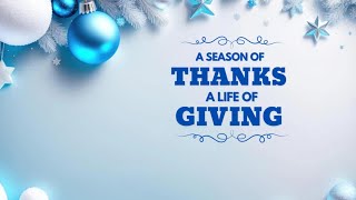 A Season  of THANKS, A Life of GIVING