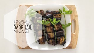 Badrijani Nigvzit: Eggplant Walnut Rolls