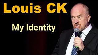 Louis CK Stand up Comedy : My Identity #louisck #standupcomedy #standup