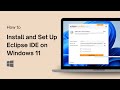 How to Install and Set Up Eclipse IDE 2025-12 on Windows 11