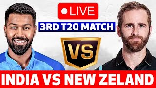 🔴 Live: India vs New Zealand 3rd T20 Live | IND vs NZ 3rd T20 Live Scores