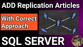 SQL Server Replication Interview Questions | How to Add New Articles in Replication |