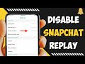 How to Turn Off Replay on Snapchat | Disable Replay on Snapchat (3 ways)