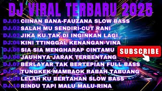 DJ SLOW BASS REMIX 2025 JEDAG JEDUG FULL BASS TERBARU