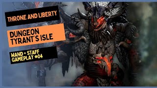 Throne and Liberty - Dungeon Tyrant’s Isle - New Gameplay - Tome & Wand + Staff