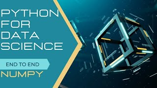 Full Guide on NumPy | Numerical Python | Python for Data Science | python | numpy | data analytics