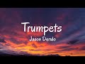 Jason Derulo - Trumpets (Lyrics)