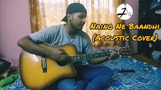 Gold - Naino Ne Baandhi (Acoustic Cover)