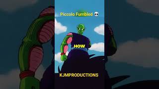 Piccolo Fumbled 💀