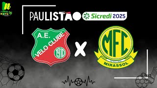 PAULISTÃO A1 2025 - VELO CLUBE X MIRASSOL