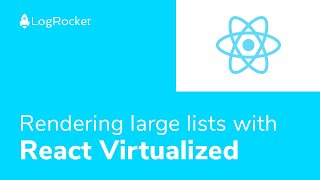 Rendering large lists with React Virtualized