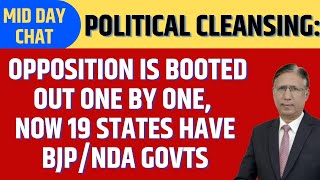 Political Cleansing: Opposition is Booted out One by One, Now 19 States have BJP/NDA Govts