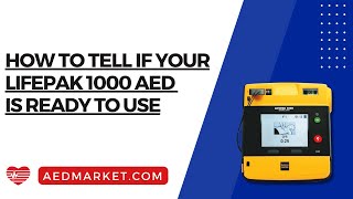 How to Tell If Your LifePak 1000 AED Is Ready to Use