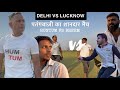 DELHI VS LUCKNOW