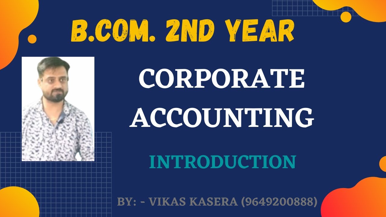 INTRODUCTION LECTURE CORPORATE ACCOUNTING || B.COM 2nd YEAR - YouTube