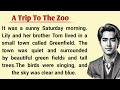 My Trip To The Zoo | English Learning Story | Learn English | Graded Reader | How To Improve English