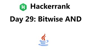 #29 Hackerrank Day 29: Bitwise AND Solution - Java 8| 30 Days Of Code Hackerrank