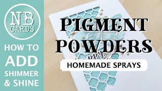 Pigment Powders 101: DIY Shimmer Sprays + A Clean and Simple Happy Birthday Card Tutorial [2024/74]