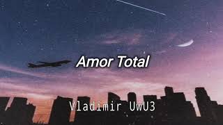 Bronco - Amor Total (Letra)